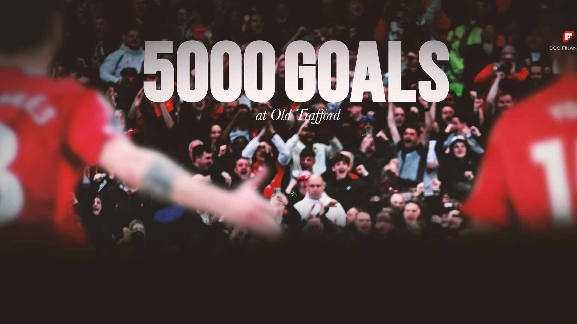 Manchester United's 5000th Old Trafford Goal